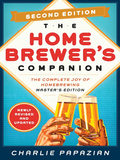 Title details for Homebrewer's Companion by Charlie Papazian - Wait list